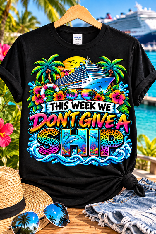 This Week We Don't Give a Ship Cruise Gildan Softstyle Tee